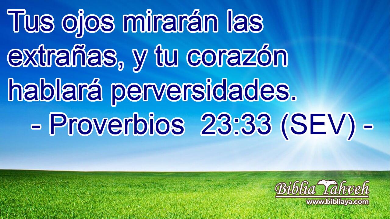 Tus ojos mirarán las extrañas, y tu corazón hablará perversidades.
