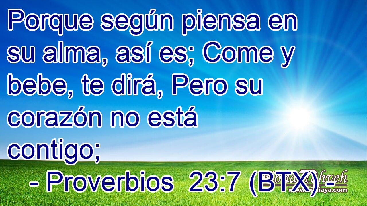 Porque según piensa en su alma, así es; Come y bebe, te dirá, Pero su corazón no está contigo;