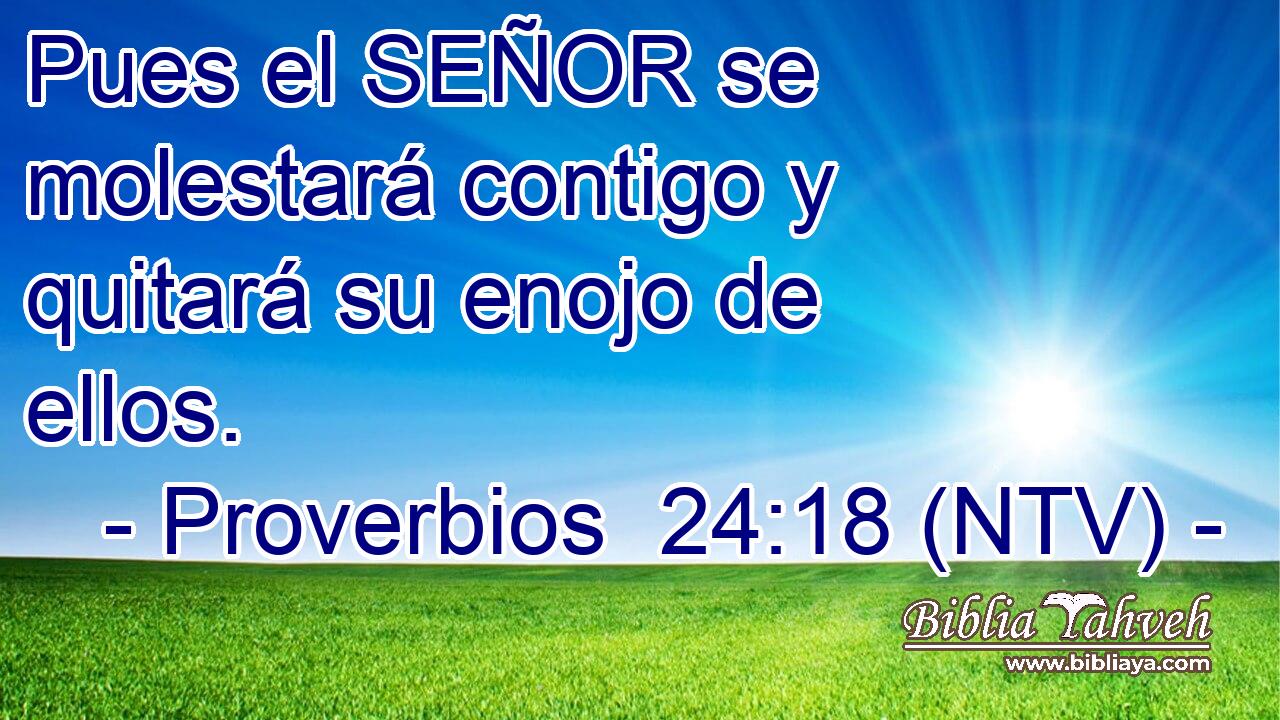 Pues el SEÑOR se molestará contigo y quitará su enojo de ellos.