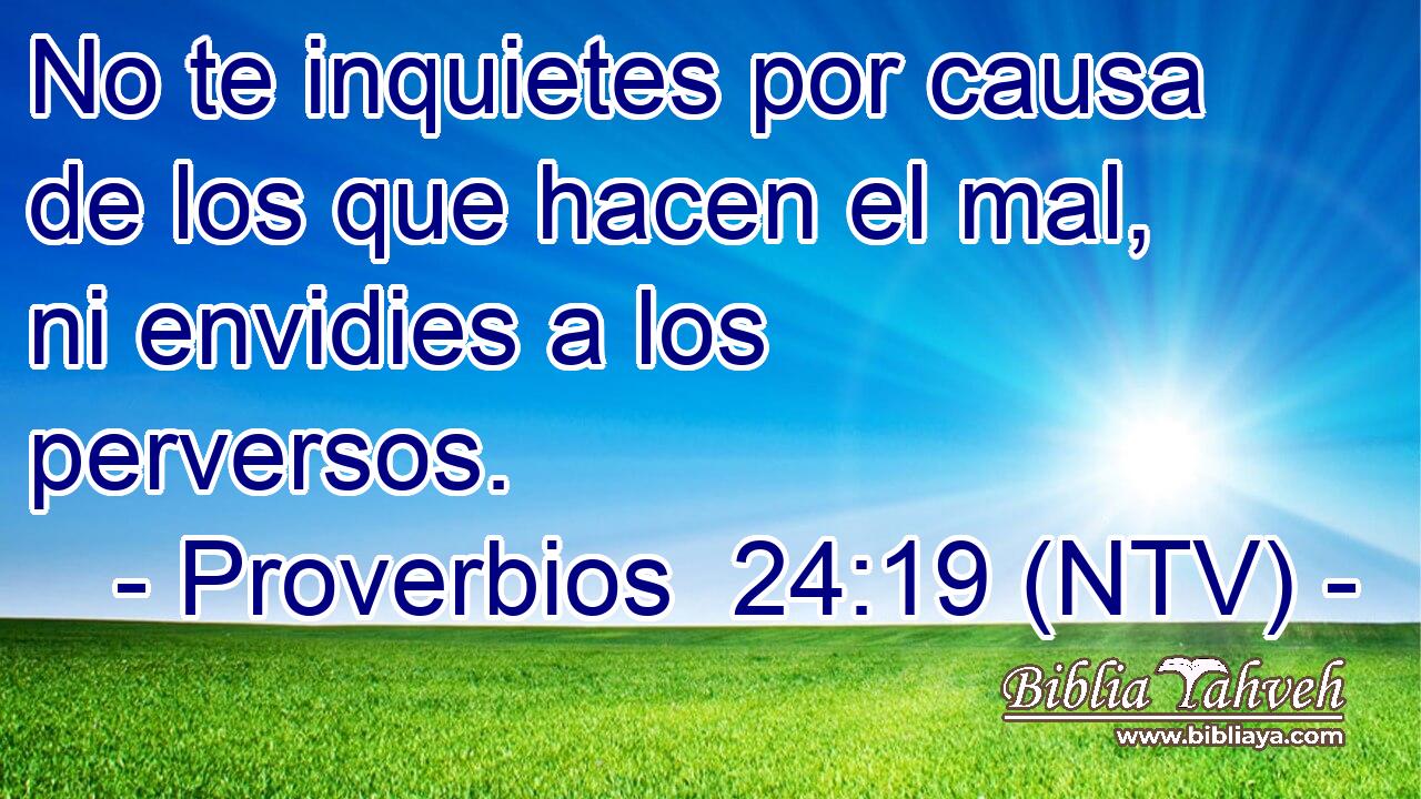 No te inquietes por causa de los que hacen el mal, ni envidies a los perversos.