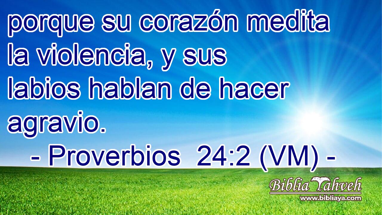  porque su corazón medita la violencia, y sus labios hablan de hacer agravio. 