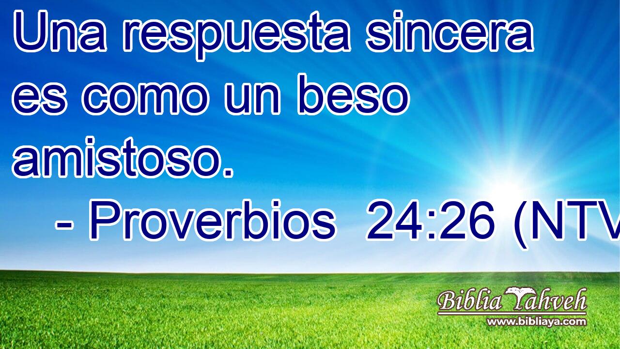 Una respuesta sincera es como un beso amistoso.