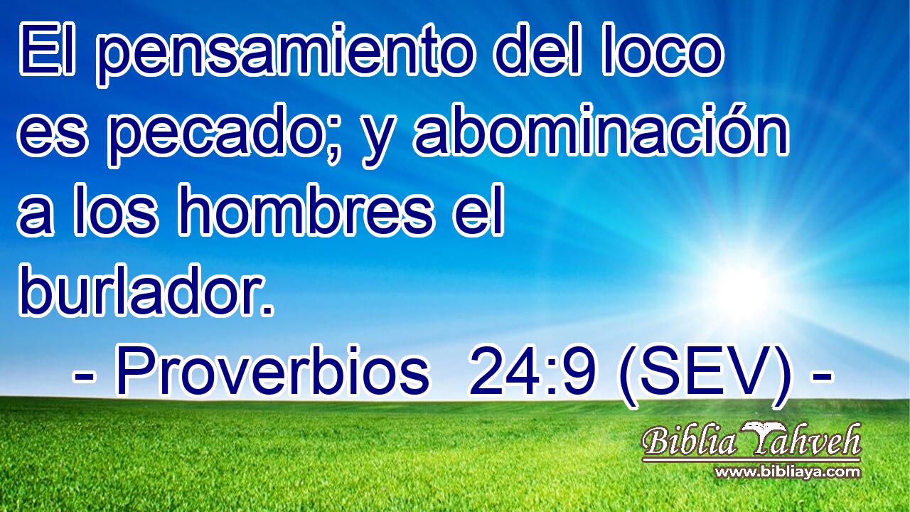 El pensamiento del loco es pecado; y abominación a los hombres el burlador.