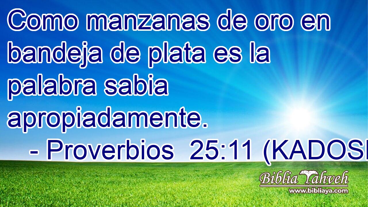  Como manzanas de oro en bandeja de plata es la palabra sabia apropiadamente. 