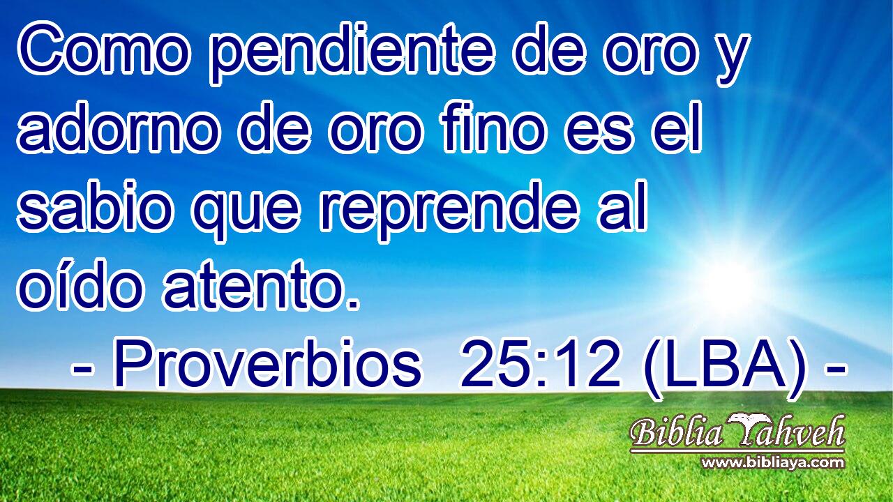 Como pendiente de oro y adorno de oro fino es el sabio que reprende al oído atento.