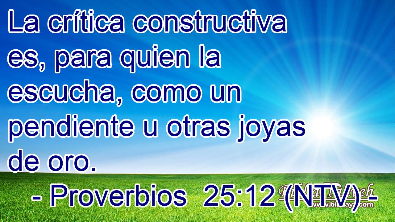 La crítica constructiva es, para quien la escucha, como un pendiente u otras joyas de oro.