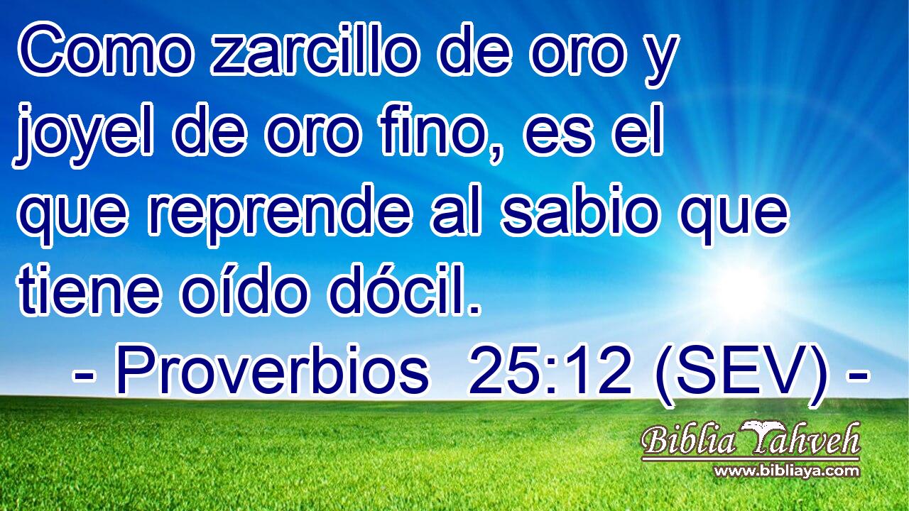 Como zarcillo de oro y joyel de oro fino, es el que reprende al sabio que tiene oído dócil.