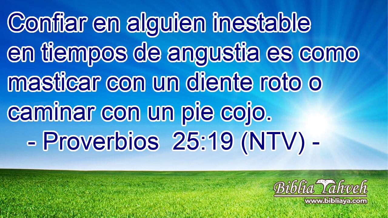 Confiar en alguien inestable en tiempos de angustia es como masticar con un diente roto o caminar con un pie cojo.