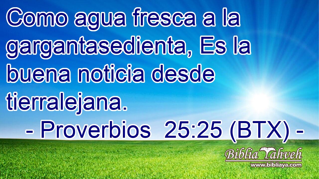 Como agua fresca a la gargantasedienta, Es la buena noticia desde tierralejana.