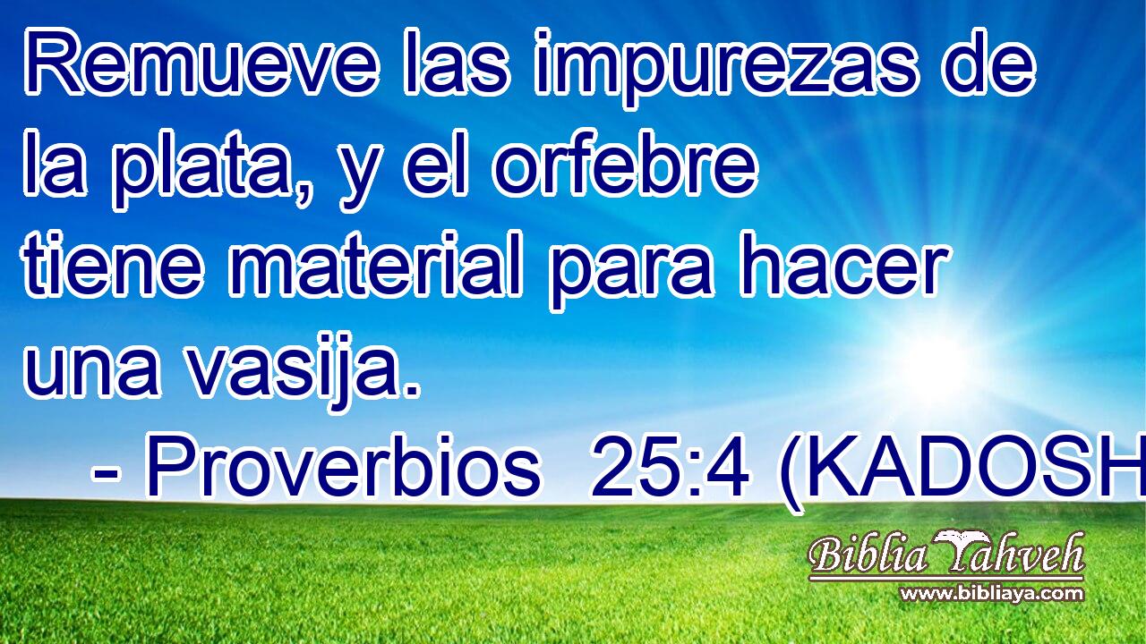  Remueve las impurezas de la plata, y el orfebre tiene material para hacer una vasija. 