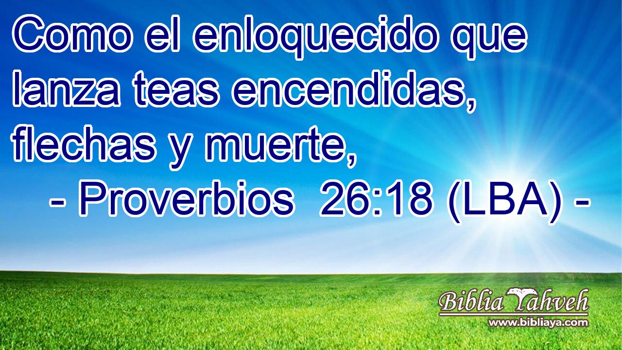 Como el enloquecido que lanza teas encendidas, flechas y muerte,