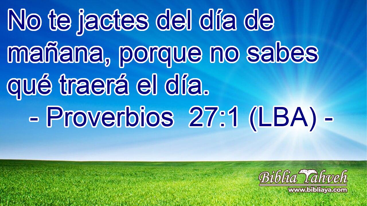 No te jactes del día de mañana, porque no sabes qué traerá el día.