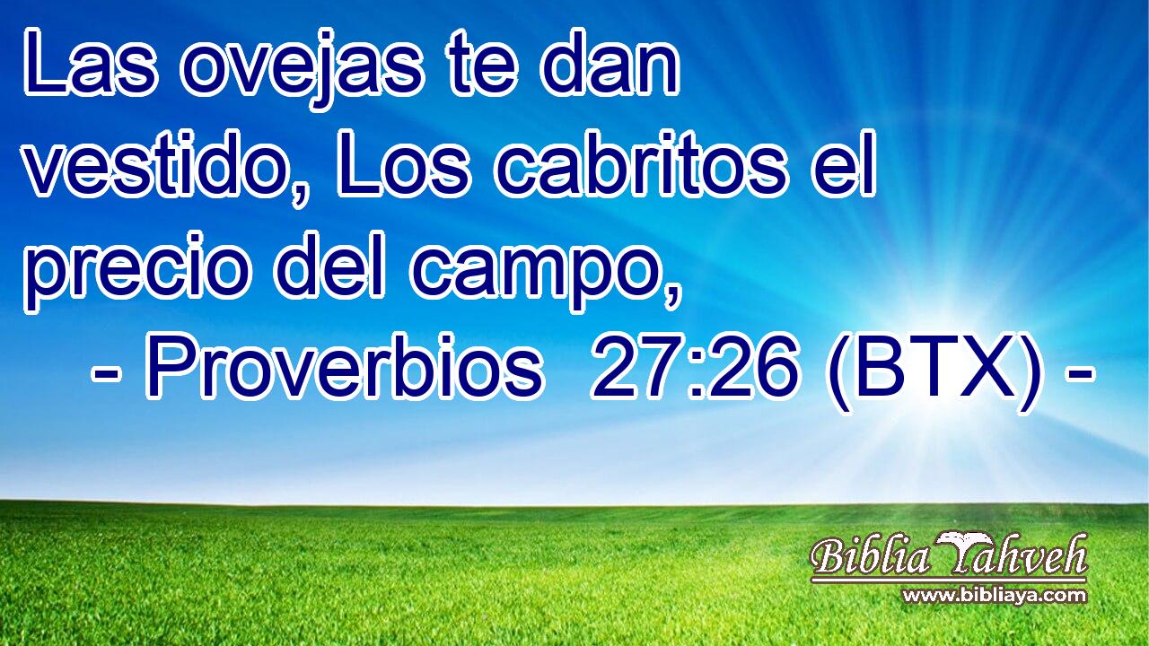 Las ovejas te dan vestido, Los cabritos el precio del campo,