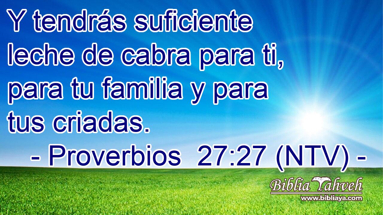 Y tendrás suficiente leche de cabra para ti, para tu familia y para tus criadas.