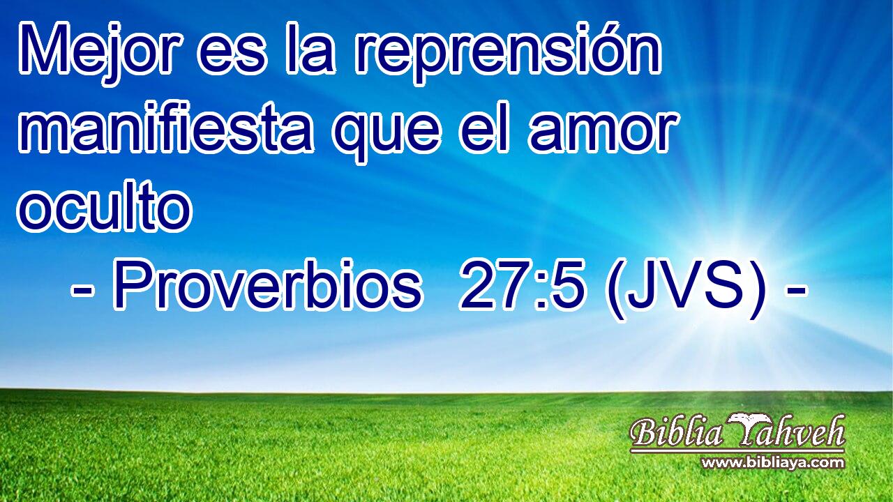 Mejor es la reprensión manifiesta que el amor oculto