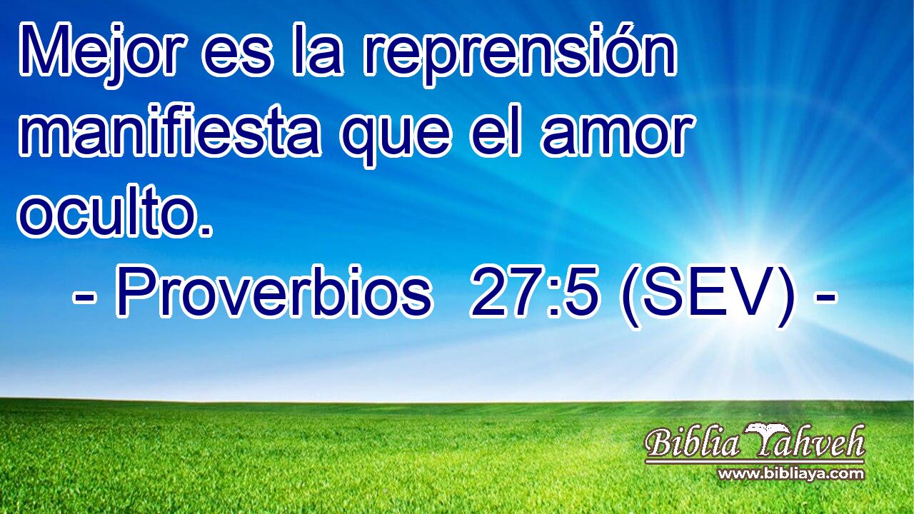 Mejor es la reprensión manifiesta que el amor oculto.