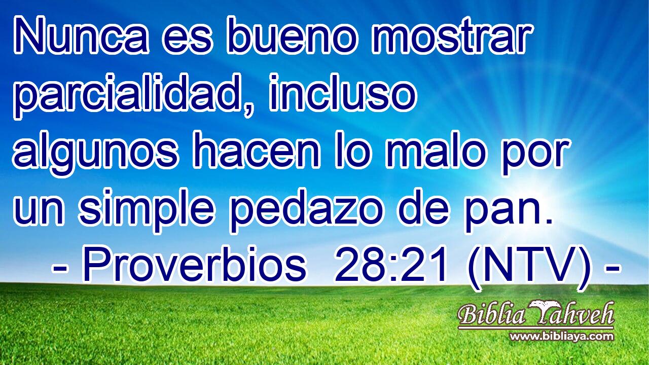 Nunca es bueno mostrar parcialidad, incluso algunos hacen lo malo por un simple pedazo de pan.
