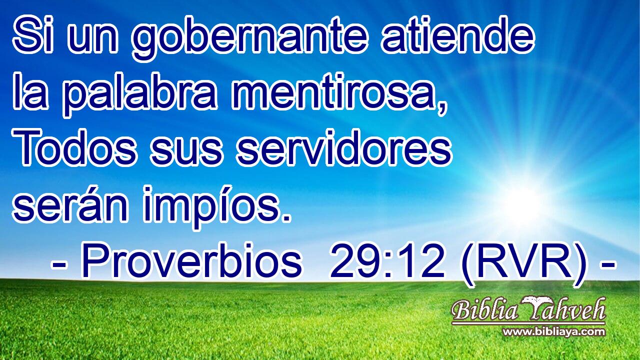 Si un gobernante atiende la palabra mentirosa, Todos sus servidores serán impíos.