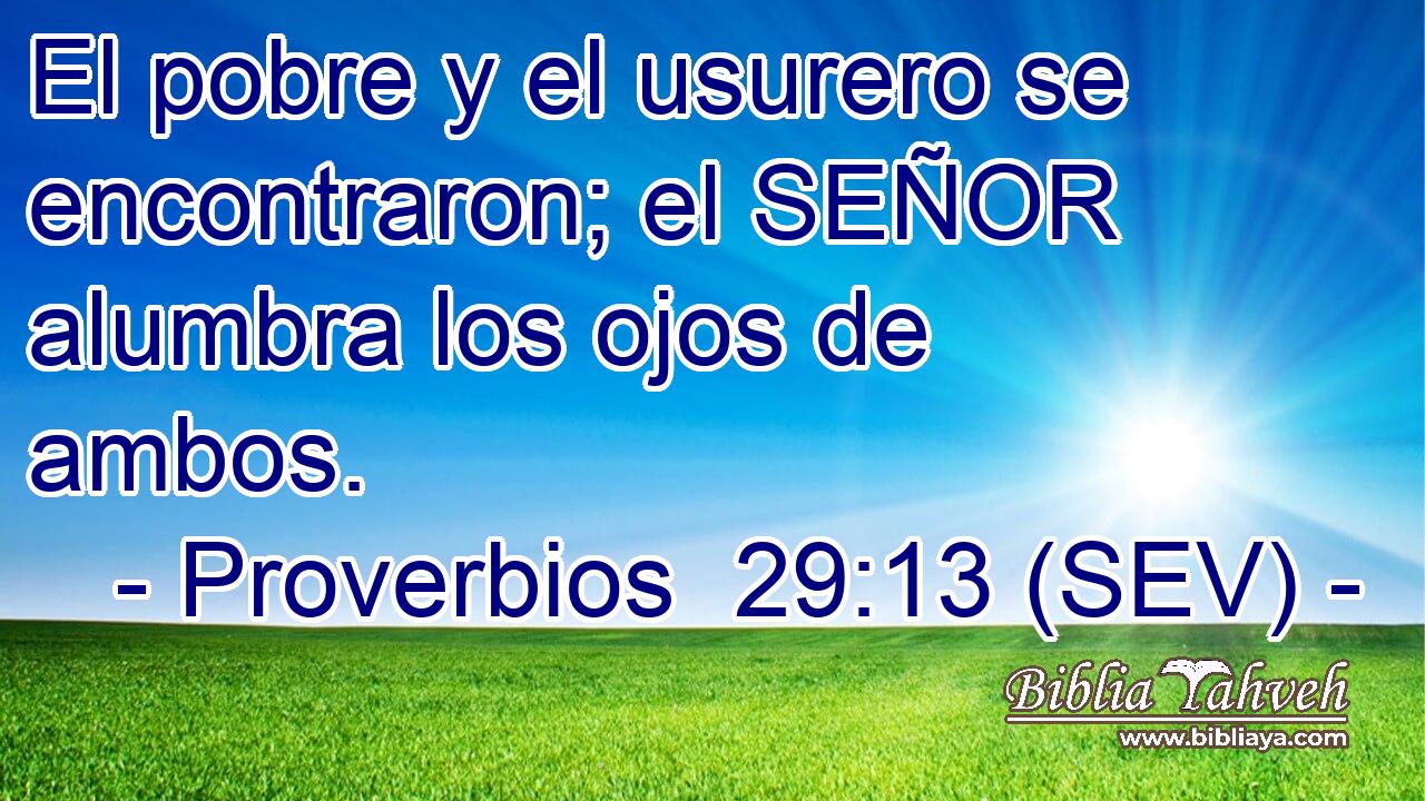El pobre y el usurero se encontraron; el SEÑOR alumbra los ojos de ambos.