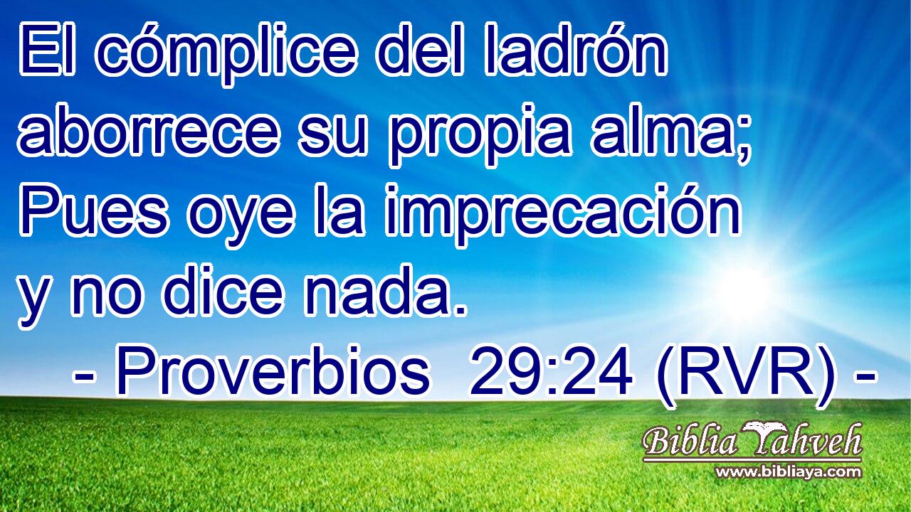 El cómplice del ladrón aborrece su propia alma; Pues oye la imprecación y no dice nada.