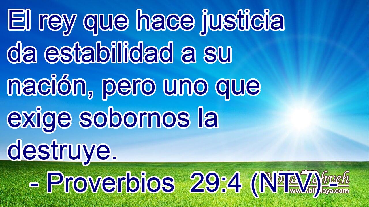 El rey que hace justicia da estabilidad a su nación, pero uno que exige sobornos la destruye.