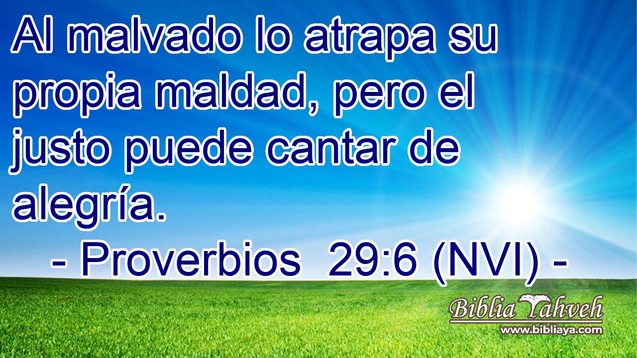  Al malvado lo atrapa su propia maldad, pero el justo puede cantar de alegría. 