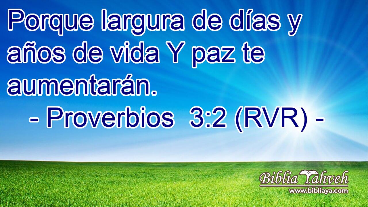 Porque largura de días y años de vida Y paz te aumentarán.