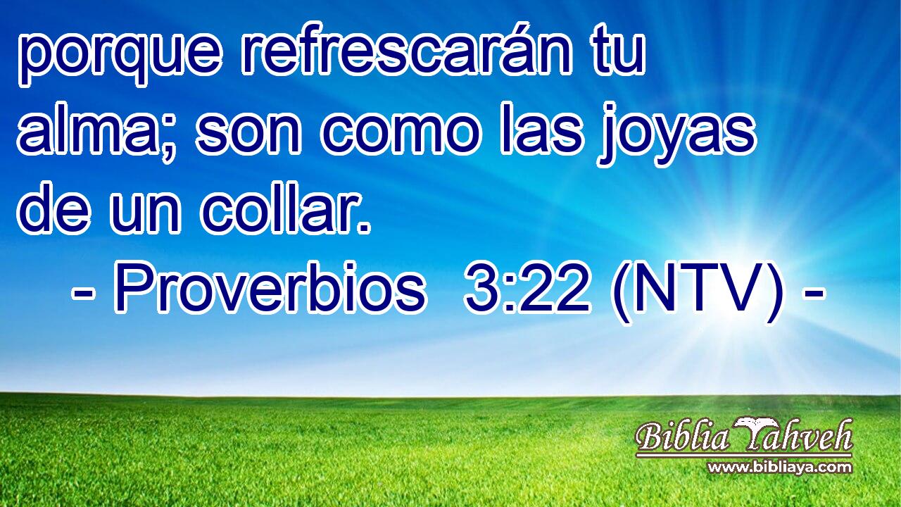 porque refrescarán tu alma; son como las joyas de un collar.