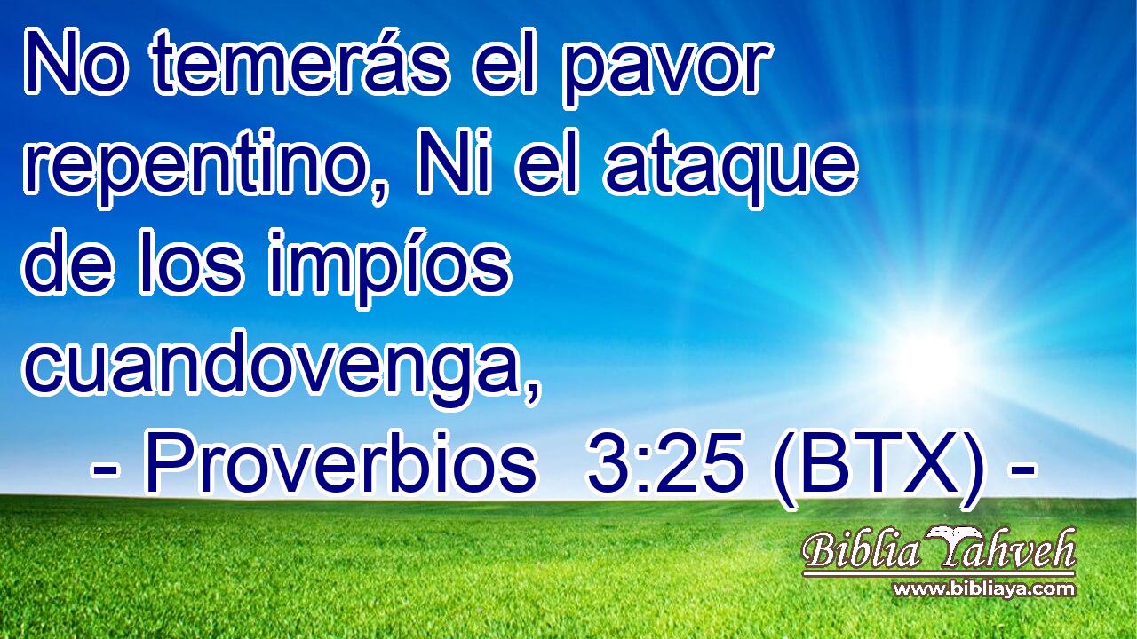 No temerás el pavor repentino, Ni el ataque de los impíos cuandovenga,