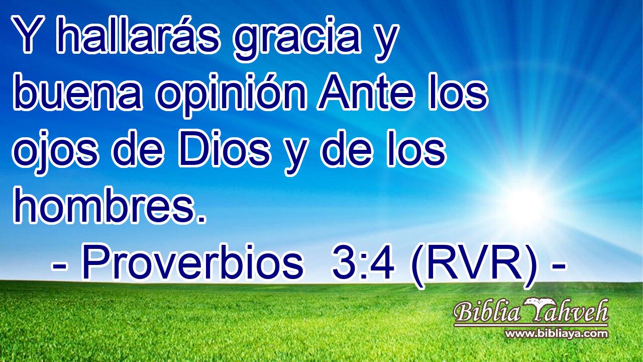 Y hallarás gracia y buena opinión Ante los ojos de Dios y de los hombres.