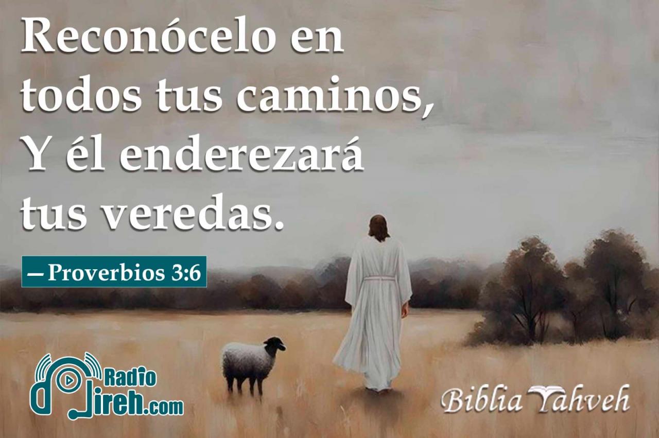 Reconócelo en todos tus caminos, Y él enderezará tus veredas.