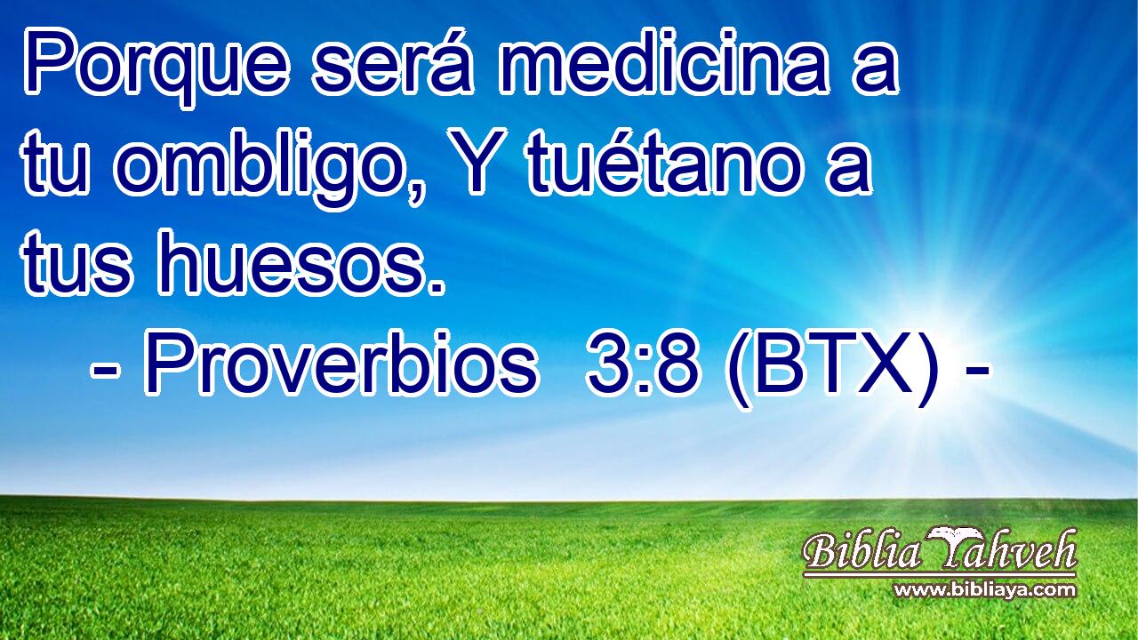Porque será medicina a tu ombligo, Y tuétano a tus huesos.