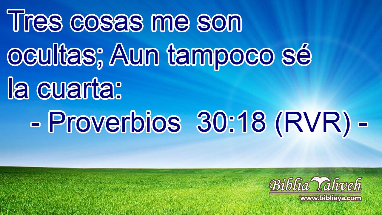 Tres cosas me son ocultas; Aun tampoco sé la cuarta: