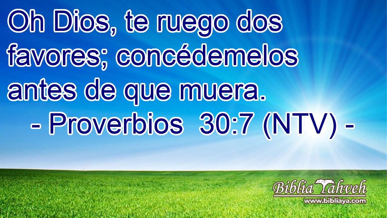 Oh Dios, te ruego dos favores; concédemelos antes de que muera.