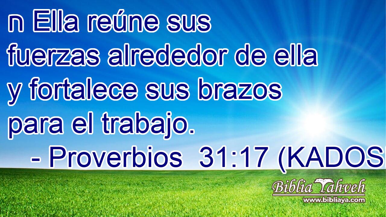  ח Ella reúne sus fuerzas alrededor de ella y fortalece sus brazos para el trabajo. 