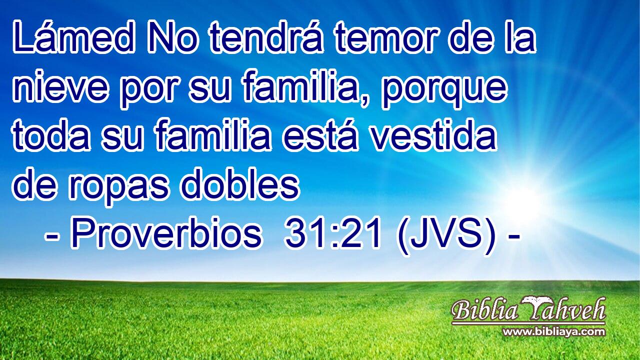 Lámed No tendrá temor de la nieve por su familia, porque toda su familia está vestida de ropas dobles