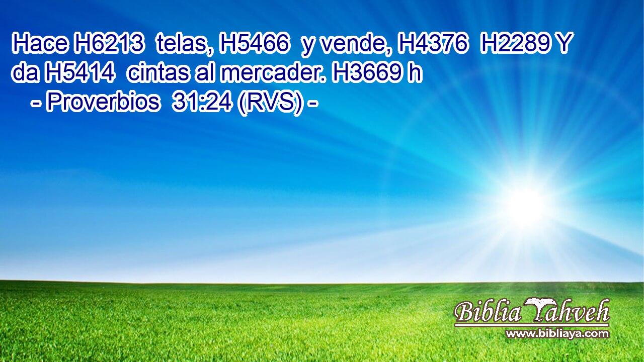 Hace H6213  telas, H5466  y vende, H4376  H2289 Y da H5414  cintas al mercader. H3669 h 