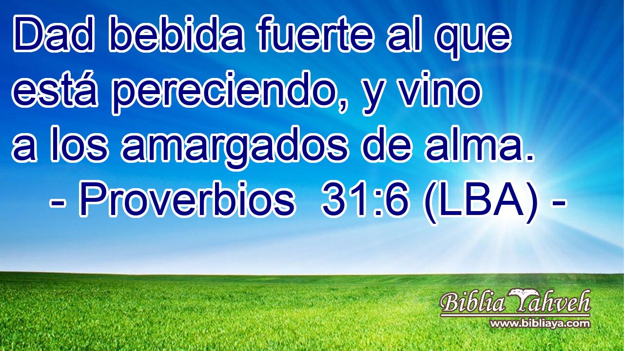Dad bebida fuerte al que está pereciendo, y vino a los amargados de alma.