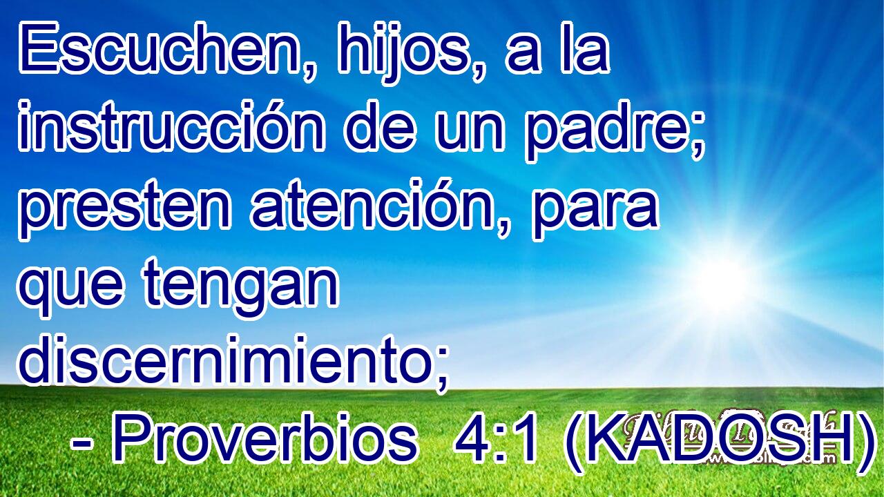  Escuchen, hijos, a la instrucción de un padre; presten atención, para que tengan discernimiento; 
