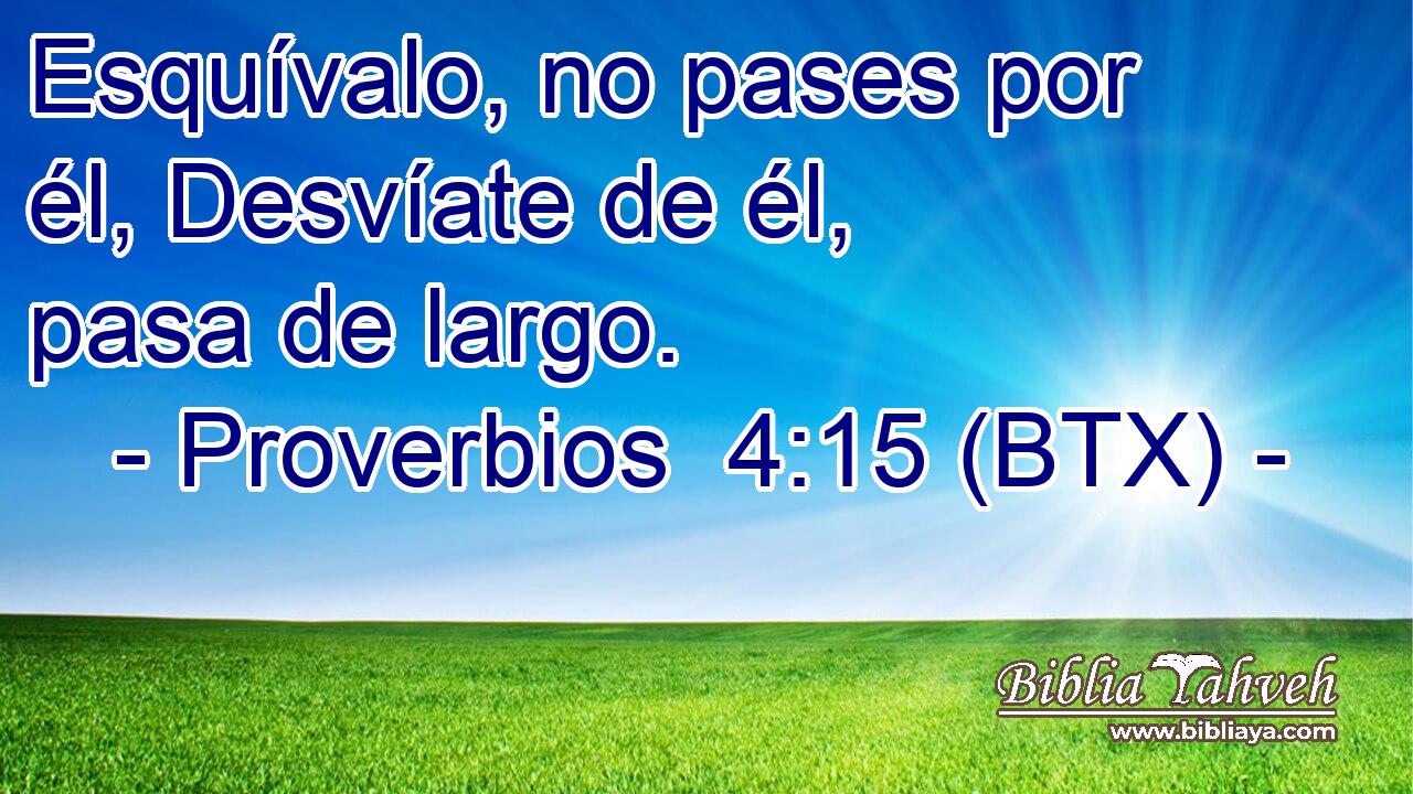 Esquívalo, no pases por él, Desvíate de él, pasa de largo.