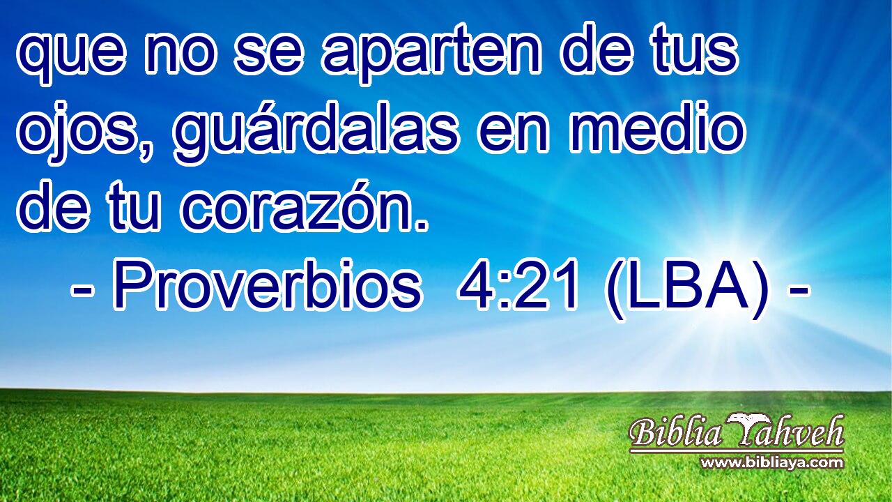 que no se aparten de tus ojos, guárdalas en medio de tu corazón.