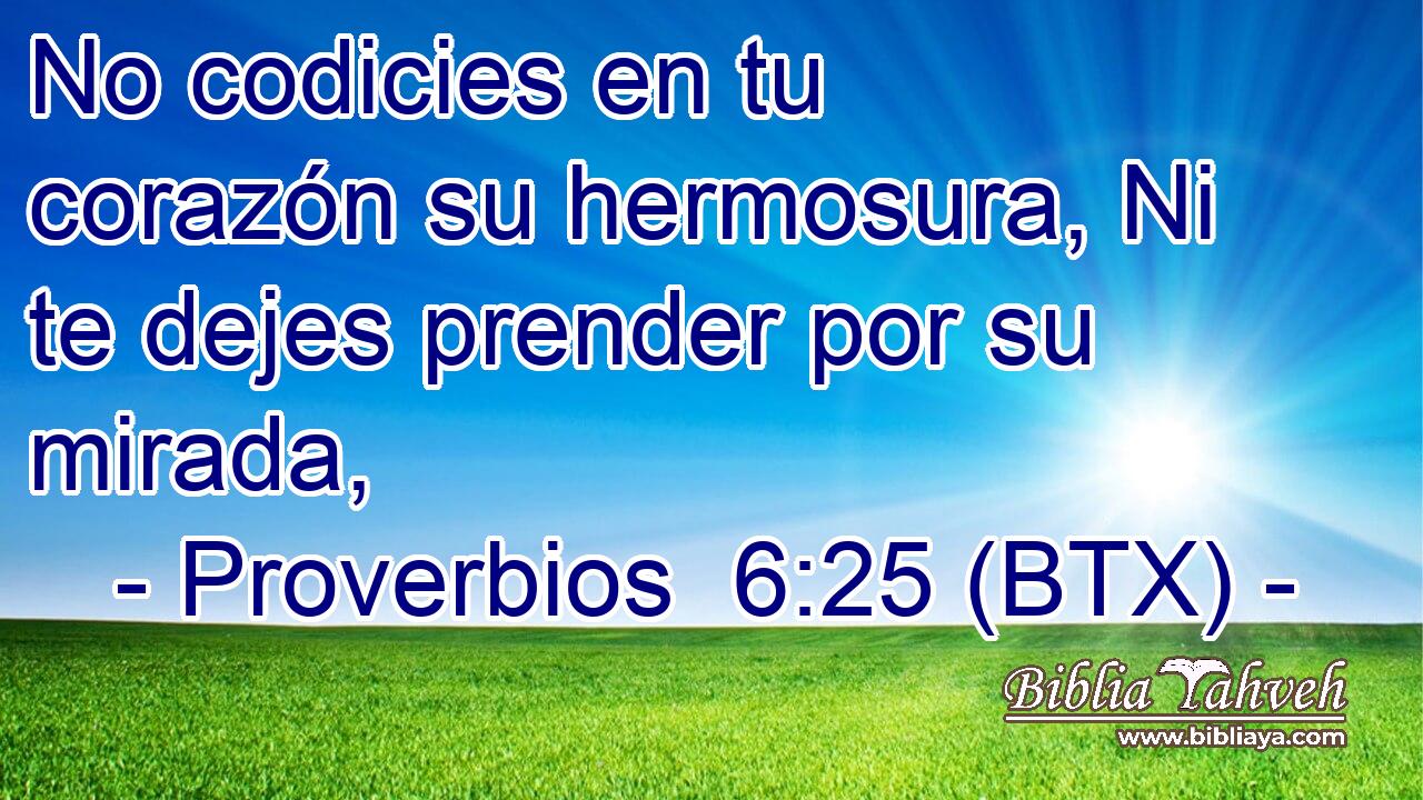 No codicies en tu corazón su hermosura, Ni te dejes prender por su mirada,