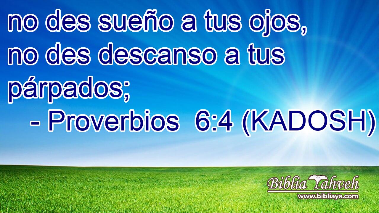  no des sueño a tus ojos, no des descanso a tus párpados; 