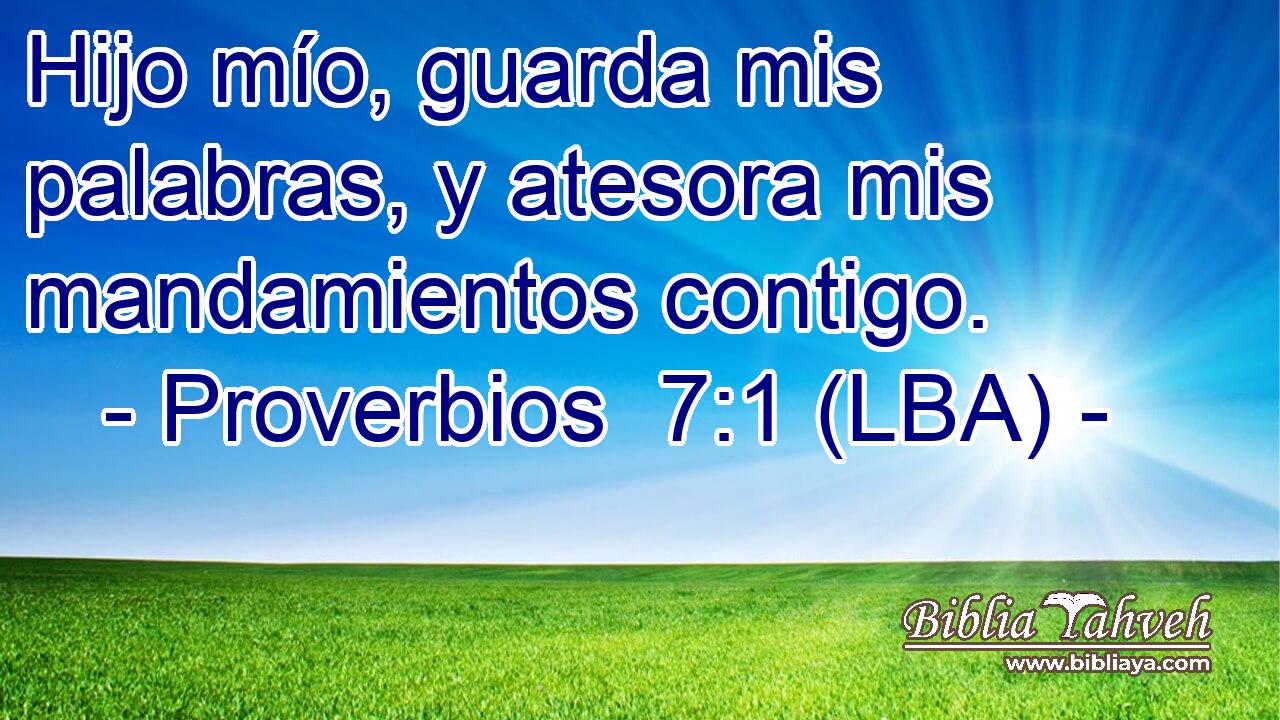 Hijo mío, guarda mis palabras, y atesora mis mandamientos contigo.