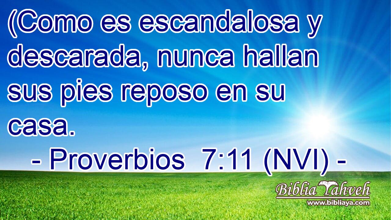 Proverbios 7:11 (nvi) - (Como Es Escandalosa Y Descarada, Nunca ...