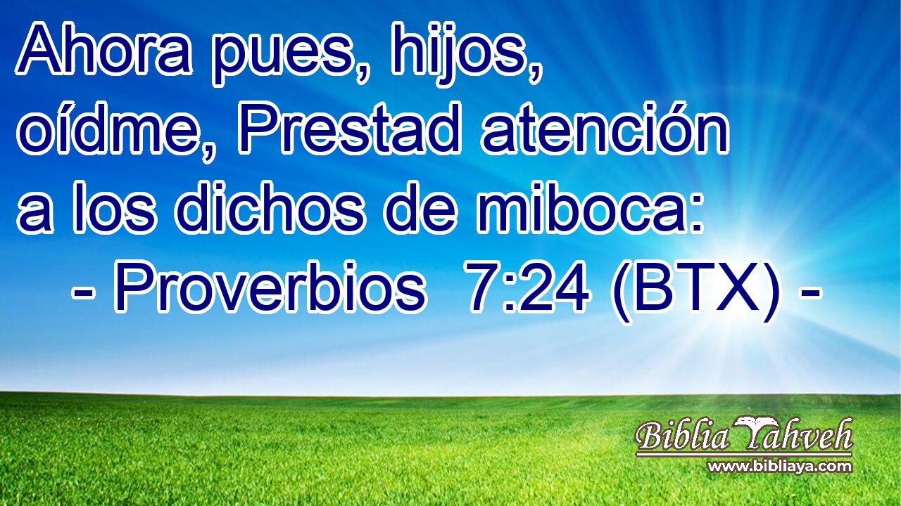 Ahora pues, hijos, oídme, Prestad atención a los dichos de miboca: