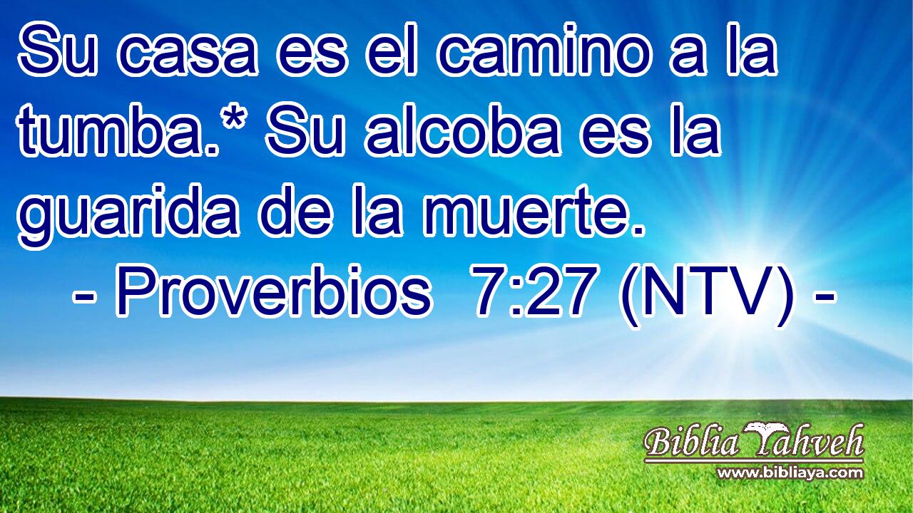 Su casa es el camino a la tumba.* Su alcoba es la guarida de la muerte.