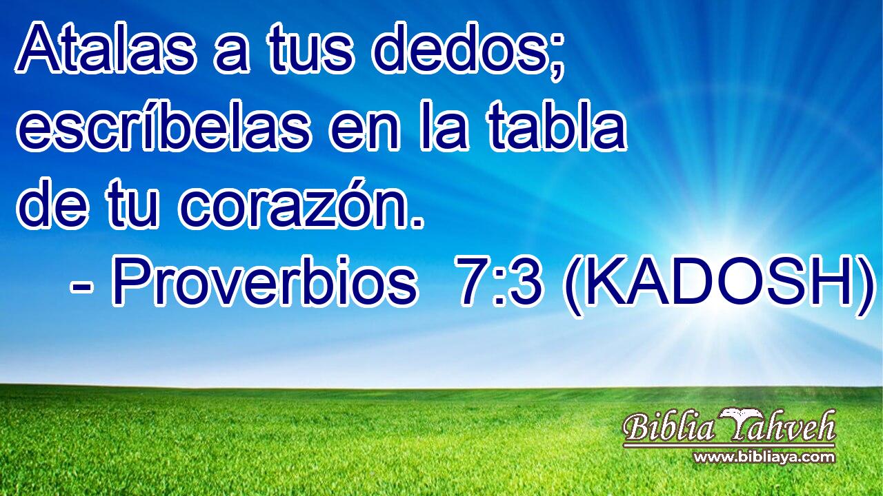  Atalas a tus dedos; escríbelas en la tabla de tu corazón. 