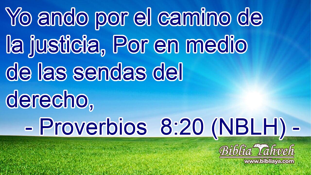  Yo ando por el camino de la justicia, Por en medio de las sendas del derecho, 