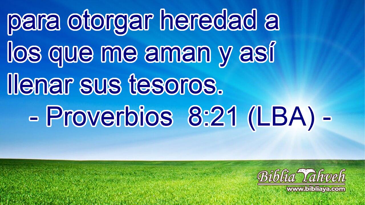 para otorgar heredad a los que me aman y así llenar sus tesoros.